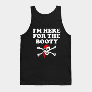 Im Here For The Booty Funny Puns Pirate Tank Top